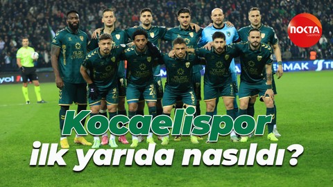 Kocaelispor ilk yarıda nasıldı?