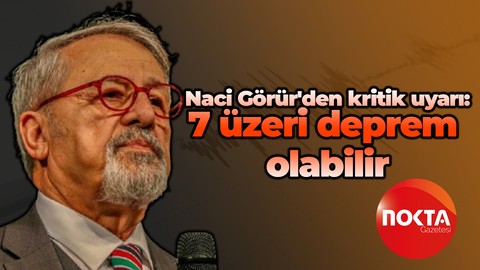 Ne Doğu Anadolu ne de Marmara! Naci Görür'den 7 ve üzeri deprem uyarısı