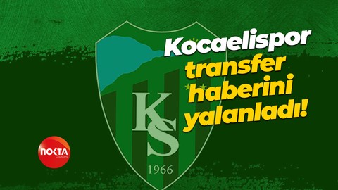 Kocaelispor transfer haberini yalanladı!