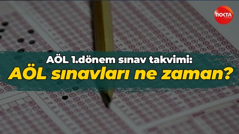 AÖL 1.dönem sınav takvimi: AÖL sınavları ne zaman?