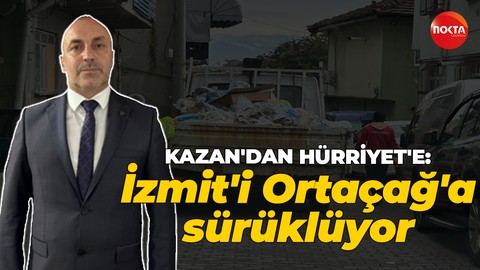 İlker Kazan: Fatma Kaplan Hürriyet İzmit'i Ortaçağ'a sürüklüyor