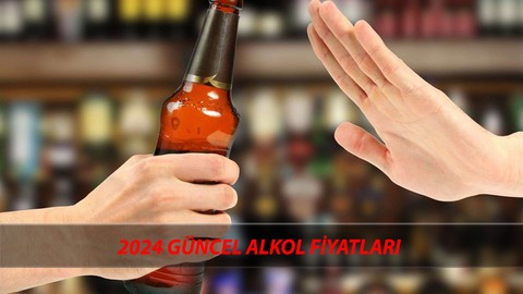 2024 Güncel Alkol Fiyatları: Rakı, Tekila, Bira ve Viski Ne Kadar Oldu?