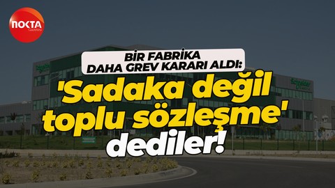 Schneider Electric’te grev kararı alındı! İşçiler yemekhaneden seslendi