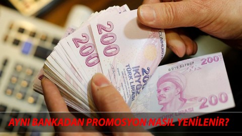 Aynı Bankadan Promosyon Nasıl Yenilenir? 2024 İçin Adım Adım Rehber