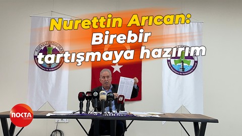 Nurettin Arıcan: Birebir tartışmaya hazırım