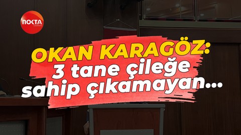 Okan Karagöz: 3 tane çileğe sahip çıkamayan yönetimden bir şey beklemiyoruz