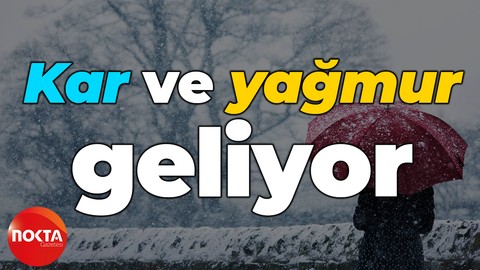 Meteoroloji Genel Müdürlüğü uyardı: Sağanak ve kar yağışı yolda!