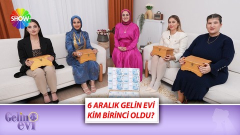 6 Aralık Gelin Evi Bu Hafta Kim Birinci Oldu? Gelin Evi'nde Son Bölüm 100 Bin Kim Aldı?