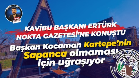 Kartepe’de kaçak bungalov var mı? KAVİBU Başkanı Türker Durmuş anlattı