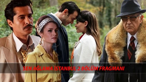 Sen Ağlama İstanbul 2 Bölüm Fragmanı Ferhat Kurtuldu | Sen Ağlama İstanbul Gelecek Hafta