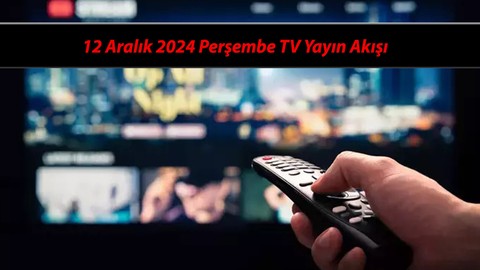 12 Aralık 2024 Perşembe TV Yayın Akışı : Bugün İnci Taneleri Hudutsuz Sevda, Siyah Kalp Var Mı?