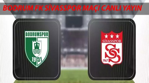 13 Aralık Süper Lig Bodrum FK Sivasspor Maçı Canlı Yayın Nereden İzlenir?