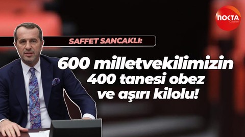 Saffet Sancaklı: “600 milletvekilimizin 400 tanesi obez ve aşırı kilolu