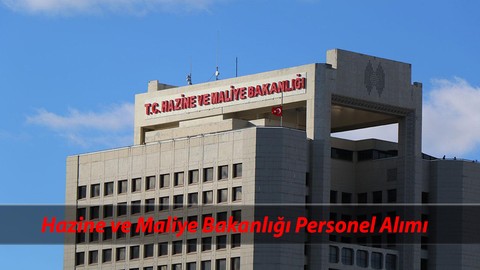 Hazine ve Maliye Bakanlığı 456 Personel Alımı Başvuru: Hazine ve Maliye Bakanlığı İş Başvurusu Nasıl Yapılır?