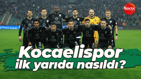 Kocaelispor ilk yarıda nasıldı?