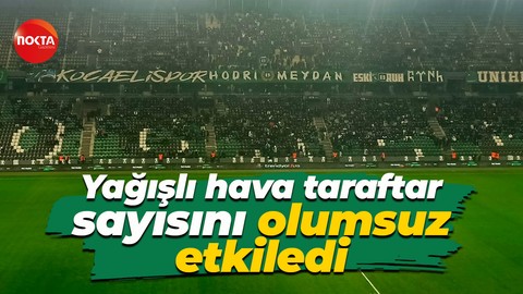 Kocaelispor - Erokspor maçı öncesinde yağışlı hava taraftar sayısını olumsuz etkiledi