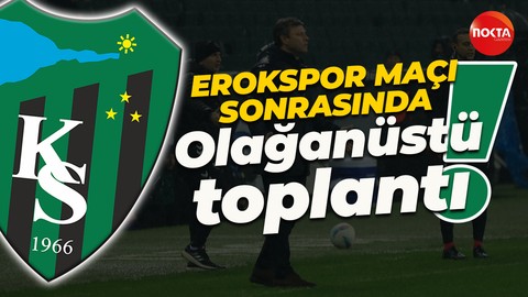 Kocaelispor yönetimi Erokspor karşılaşması sonrası olağanüstü toplandı