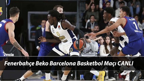 Fenerbahçe Beko Barcelona Basketbol Maçı Hangi Kanaldan İzlenir? 17 Aralık THY EuroLeague Maçı