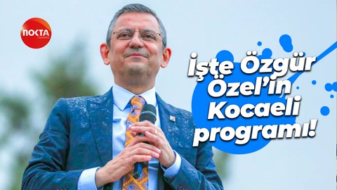 İşte Özgür Özel’in Kocaeli programı!