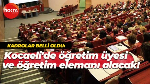 Kocaeli Sağlık ve Teknoloji Üniversitesi öğretim üyesi ve öğretim elemanı alacak! Kadrolar belli old