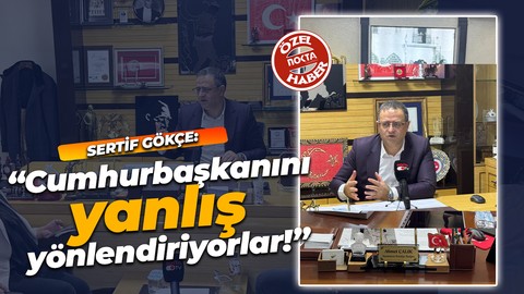Sertif Gökçe: “cumhurbaşkanının yerinde olsam belediyelerin gelirlerini artırırdım!”