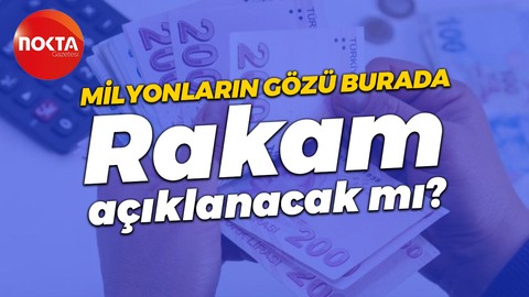 Asgari ücrette üçüncü toplantı bugün gerçekleşecek, rakamlar merak konusu
