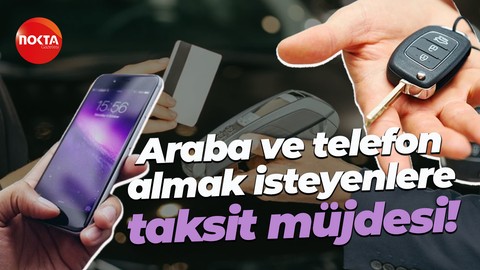 Araba ve telefon almak isteyenlere müjde: Yeni taksit düzenlemesi geldi