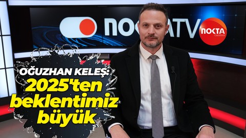 Oğuzhan Keleş: İnşaat sektöründe 2025 yılı için beklentimiz büyük
