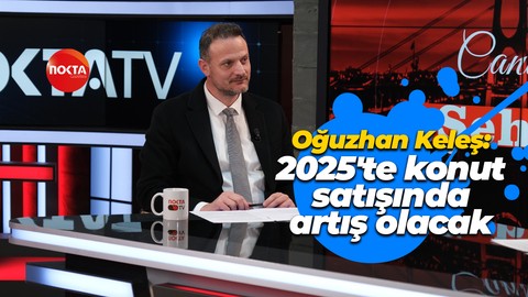 Oğuzhan Keleş: 2025'te konut satışında artış olacak