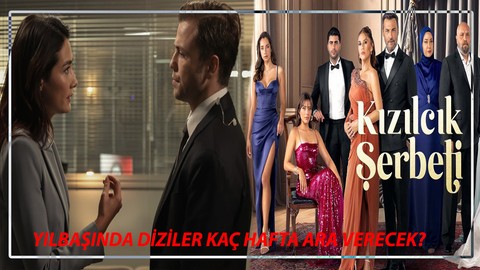 YILBAŞI MOLASI: Yılbaşında Diziler Ne Kadar Ara Verecek? 31 Aralık Yılbaşında Diziler Kaç Hafta Yok?