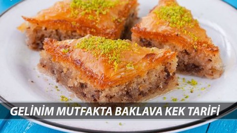 Gelinim Mutfakta Baklava Kek Tarifi 27 Aralık Cuma | Baklava Kek Nasıl Yapılır?