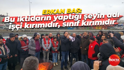 Erkan Baş Kocaeli’den seslendi: Bu iktidarın yaptığı şeyin adı işçi kırımıdır, sınıf kırımıdır