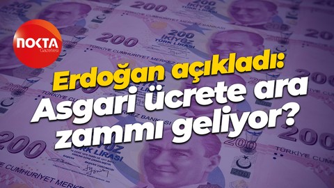 Erdoğan açıkladı: Asgari ücrete ara zammı geliyor?