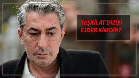 Teşkilat Ejder Kim? Erkan Petekkaya Kimdir, Kaç Yaşında? Erkan Petekkaya Oynadığı Diziler