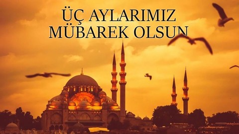 RECEB-ŞABAN-RAMAZAN ÜÇ AYLAR TARİHİ 2025: Üç Aylar Ne Zaman Başlıyor?
