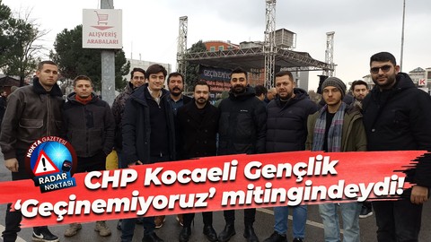 CHP Kocaeli Gençlik ‘Geçinemiyoruz’ mitingindeydi! Birlikte poz verdiler