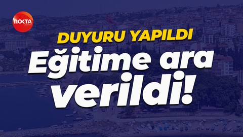 Darıca Kaymakamlığı duyurdu: İlçede eğitime 2 gün ara verildi