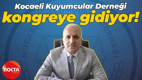 Kocaeli Kuyumcular Derneği kongre gerçekleştirecek