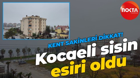 Kocaeli sisli havanın esiri oldu!
