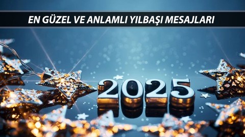 YILBAŞI MESAJLARI YENİ YIL MESAJLARI 2025 EN YENİ | En Anlamlı Etkileyici Yeni Yıl Kutlama Sözleri! Dini Yeni Yıl Mesajları