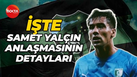 İşte Samet Yalçın’ın sözleşme detayları
