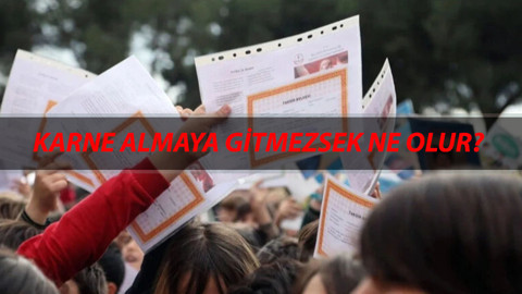17 Ocak Cuma Karne Almazsak Ne Olur? Karne Almaya Gitmek Zorunlu Mu?