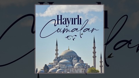 17 OCAK CUMA MESAJLARI HAYIRLI CUMALAR | Ayetli, Dualı, Hadisli, Kısa Cuma Mesajları
