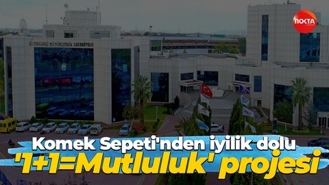 Komek Sepeti'nden iyilik dolu '1+1=Mutluluk' projesi
