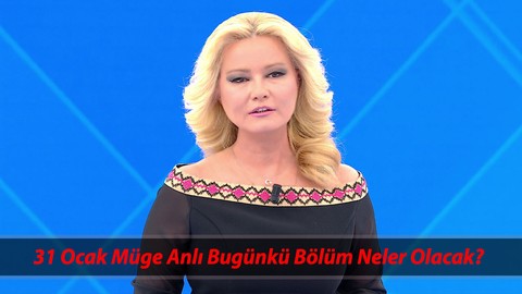 CANLI YAYIN ATV | 31 Ocak Müge Anlı Bugünkü Bölüm Neler Olacak? Müge Anlı'da Son Bölüm