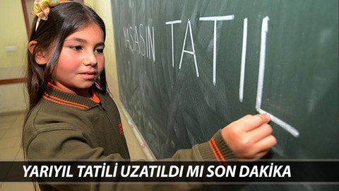Yarıyıl Tatili Uzatıldı Mı, Ne Zaman Bitiyor? Okullar Ne Zaman Açılacak?