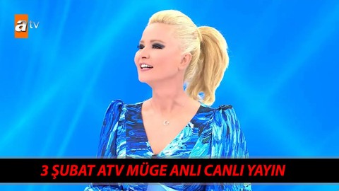 3 ŞUBAT ATV MÜGE ANLI CANLI YAYIN | Müge Anlı Bugünkü Bölüm Başladı Mı? Müge Anlı'da Son Bölüm Neler Oldu?