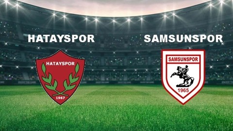 Süper Lig Hatayspor Samsunspor Maçı Saat Kaçta, Hangi Kanalda?
