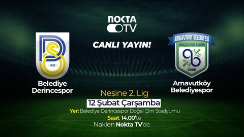 Belediye Derincespor - Arnavutköy Belediyespor maçı Nokta TV'de
