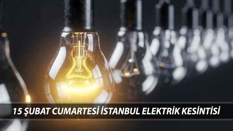 İSTANBUL ELEKTRİK KESİNTİSİ 15 ŞUBAT 2025: Arnavutköy, Avcılar, Başakşehir, Gaziosmanpaşa Elektrik Kesintisi